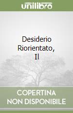 Desiderio Riorientato, Il libro