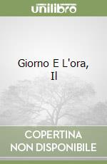 Giorno E L'ora, Il libro