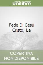 Fede Di Gesù Cristo, La libro