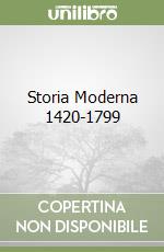 Storia Moderna 1420-1799 libro