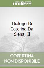 Dialogo Di Caterina Da Siena, Il