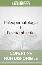 Paleoprimatologia E Paleoambiente libro