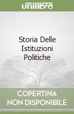 Storia Delle Istituzioni Politiche libro