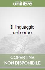 Il linguaggio del corpo