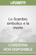 Lo Scambio simbolico e la morte