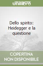 Dello spirito: Heidegger e la questione