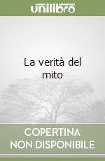 La verità del mito