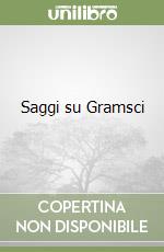 Saggi su Gramsci