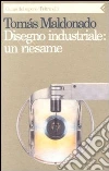 Disegno industriale: un riesame libro di Maldonado Tomás