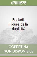 Endiadi. Figure della duplicità libro