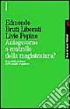 Autogoverno o controllo della magistratura? Il modello italiano di Consiglio superiore libro