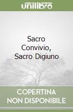 Sacro Convivio, Sacro Digiuno libro