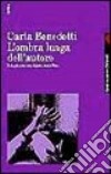 L'ombra lunga dell'autore. Indagine su una figura cancellata libro di Benedetti Carla