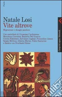 Vite altrove. Migrazione e disagio psichico libro