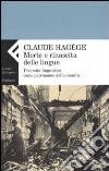 Morte e rinascita delle lingue. Diversità linguistica come patrimonio dell'umanità libro di Hagège Jean-Claude