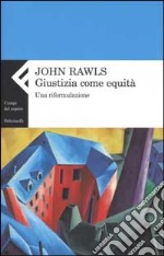 Giustizia come equità. Una riformulazione libro