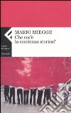 Che cos'è la coscienza storica? libro