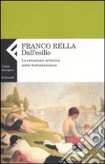 Dall'esilio. La creazione artistica come testimonianza libro