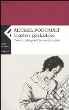 Il potere psichiatrico. Corso al Collège de France (1973-1974) libro
