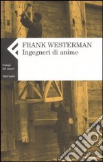 Ingegneri di anime libro