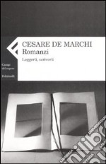 Romanzi. Leggerli, scriverli libro