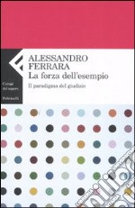 La forza dell'esempio. Il paradigma del giudizio libro