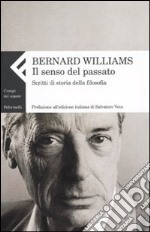 Il senso del passato. Scritti di storia della filosofia. Vol. 2 libro