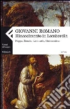 Rinascimento in Lombardia. Foppa, Zenale, Leonardo, Bramantino libro di Romano Giovanni