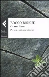 Come fare. Per una resistenza filosofica libro di Ronchi Rocco