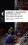 L'economia dei poveri. Capire la vera natura della povertà per combatterla libro di Banerjee Abhijit Vinayak Duflo Esther