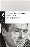 Sullo Stato. Corso al Collège de France. Vol. 1: 1989-1990 libro di Bourdieu Pierre