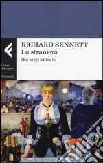 Lo straniero. Due saggi sull'esilio libro