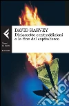 Diciassette contraddizioni e la fine del capitalismo libro