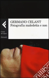Fotografia maledetta e non