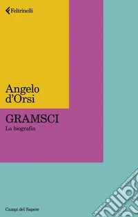 Gramsci. La biografia