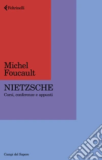 Nietzsche. Corsi, conferenze e appunti libro