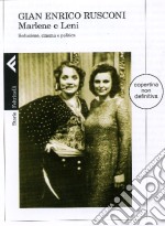 Marlene e Leni. Seduzione, cinema e politica libro