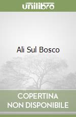 Ali Sul Bosco libro