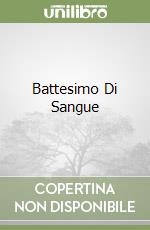 Battesimo Di Sangue libro