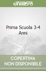 Prima Scuola 3-4 Anni libro