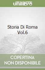 Storia Di Roma Vol.6 libro