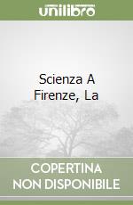 Scienza A Firenze, La libro