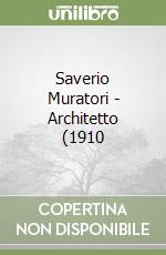 Saverio Muratori - Architetto (1910 libro