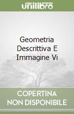 Geometria Descrittiva E Immagine Vi