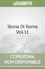 Storia Di Roma Vol.11 libro