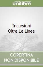 Incursioni Oltre Le Linee libro