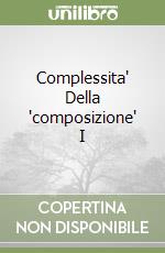 Complessita' Della 'composizione' I