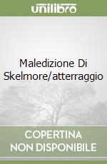 Maledizione Di Skelmore/atterraggio libro