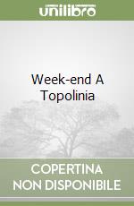 Week-end A Topolinia libro