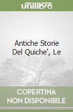 Antiche Storie Del Quiche', Le libro